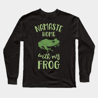 Namaste Home with my frog Long Sleeve T-Shirt
